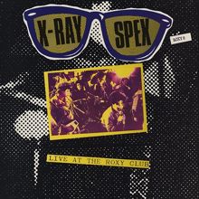 X-Ray Spex: Live at the Roxy Club