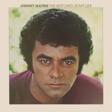 Johnny Mathis: The Best Days of My Life