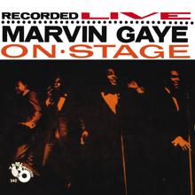 Marvin Gaye: Recorded Live: Marvin Gaye On Stage