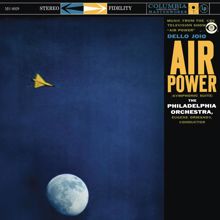 Eugene Ormandy: Dello Joio: Air Power Suite (2023 Remastered Version)