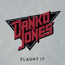 Danko Jones: Flaunt It