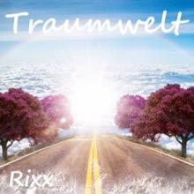 Rixx: Traumwelt (Sweethouse Extended Mix)