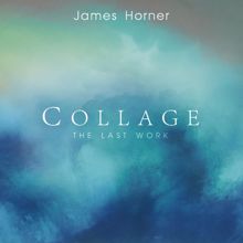 James Horner: James Horner - Collage: The Last Work