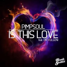 Pimpsoul: Is This Love