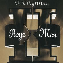 Boyz II Men: Yo Te Voy A Amar (Spanish Album Version) (Yo Te Voy A Amar)
