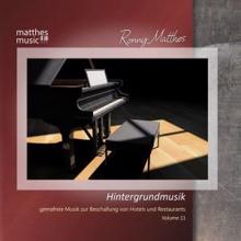 Ronny Matthes: Hintergrundmusik, Vol. 11 - Gemafreie Klaviermusik für Hotels & Restaurants (Entspannungsmusik & Klassik)