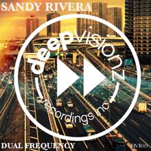 Sandy Rivera: Dual Frequency