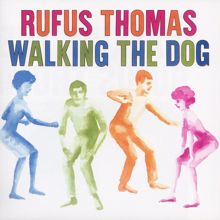 Rufus Thomas: Walking The Dog