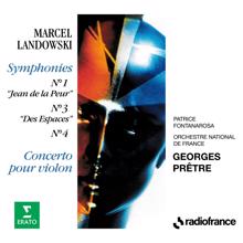 Georges Prêtre: Landowski: Symphonies Nos. 1 "Jean de la Peur", 3 "Des espaces", 4 & Concerto pour violon