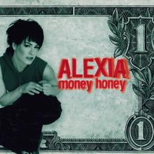 Alexia: Money Honey