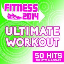 The Gym-Allstars: Fitness 2014 - Ultimate Workout - 50 Hits