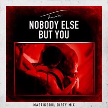 Trey Songz: Nobody Else But You (Mastiksoul Dirty Mix)