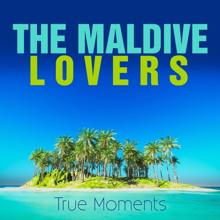 The Maldive Lovers: True Moments