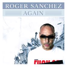 Roger Sanchez: Again (Edit)