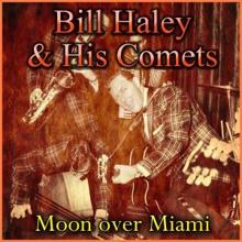 Bill Haley & His Comets: Moon over Miami