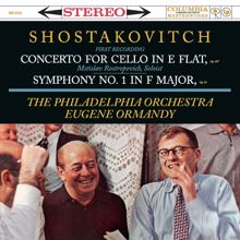 Eugene Ormandy: Shostakovich: Cello Concerto in E-Flat Major, Op. 107 & Symphony No. 1 in F Major, Op. 10