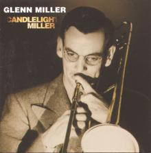 The Glenn Miller Orchestra: Candlelight Miller