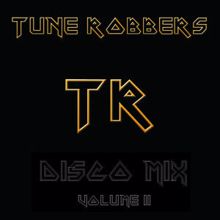 Tune Robbers: The Tune Robbers play Disco Mix Vol. 2