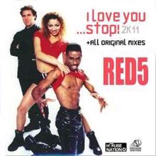 Red 5: I Love You Stop 2K11