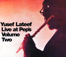 Yusef Lateef: Live at Pep's: Volume Two