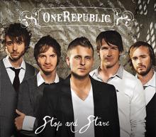 OneRepublic: Stop And Stare