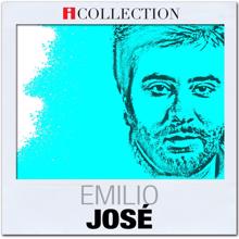 Emilio Jose: Quisiera estar contigo nuevamente (2015 Remaster)