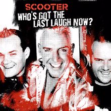 Scooter: Who's Got The Last Laugh Now?