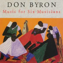 Don Byron: Music For Six Musicians