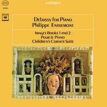 Philippe Entremont: Debussy: Images Book 1 and 2 & Pour le Piano & Children's Corner Suite (Remastered)