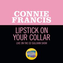 Connie Francis: Lipstick On Your Collar (Live On The Ed Sullivan Show, June 14, 1959) (Lipstick On Your Collar)