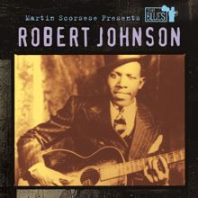 Robert Johnson: Martin Scorsese Presents The Blues: Robert Johnson