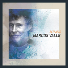 Marcos Valle: Retratos