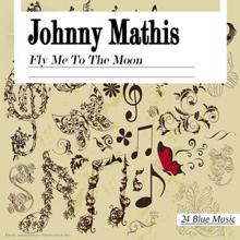 Johnny Mathis: Johnny Mathis: Fly Me to the Moon