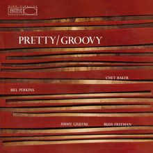 Chet Baker: Pretty/Groovy (Expanded Edition) (Pretty/GroovyExpanded Edition)