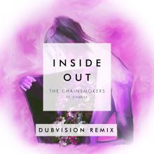 The Chainsmokers feat. Charlee: Inside Out (DubVision Remix)