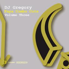 DJ Gregory: Faya Combo Cuts Vol. 3