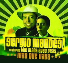 Sergio Mendes, The Black Eyed Peas: Mas Que Nada (Masters At Work Remix)