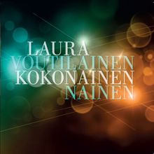 Laura Voutilainen: Kokonainen nainen