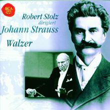 Robert Stolz: Strauss, Johann jr.: Waltzes