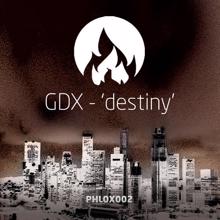 GDX: Destiny