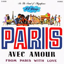 101 Strings Orchestra: Paris: Avec Amour (Remastered from the Original Master Tapes)