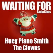 Huey Piano Smith & The Clowns: Waiting for Santa Claus