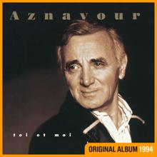 Charles Aznavour: Toi et moi