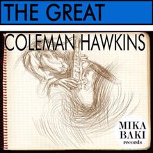 Coleman Hawkins: The Great