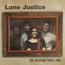 Lone Justice: The Western Tapes, 1983