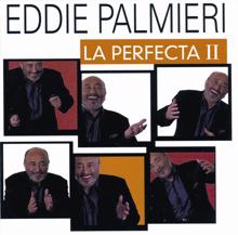 Eddie Palmieri: La Perfecta II