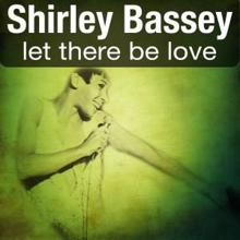 Shirley Bassey: Let There Be Love