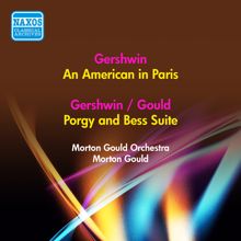 Morton Gould: Gershwin, G.: American in Paris (An) / Porgy and Bess Suite (Arr. M. Gould) (Morton Gould Orchestra, M. Gould) (1955)