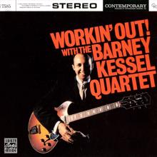 The Barney Kessel Quartet: Workin' Out!