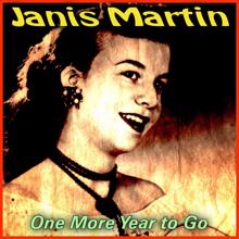 Janis Martin: One More Year to Go